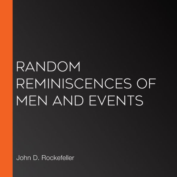 Random Reminiscences of Men and Events