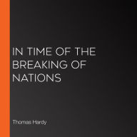 In Time Of The Breaking Of Nations