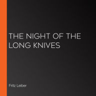 Night of the Long Knives, The (Librovox)