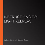 Instructions to Light Keepers