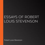 Essays of Robert Louis Stevenson