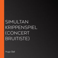 Simultan Krippenspiel (Concert bruitiste)
