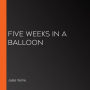 Five Weeks in a Balloon