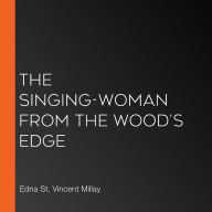 The Singing-Woman from the Wood's Edge