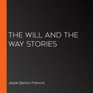 The Will and the Way Stories