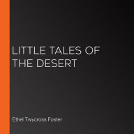 Little Tales of the Desert