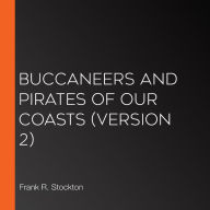 Buccaneers and Pirates of Our Coasts (version 2)
