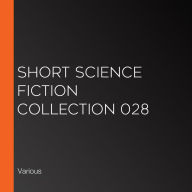 Short Science Fiction Collection 028