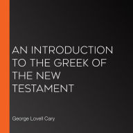 An Introduction to the Greek of the New Testament