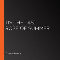 Tis the Last Rose of Summer