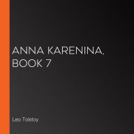 Anna Karenina, Book 7