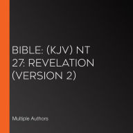 Bible: (KJV) NT 27: Revelation (Version 2)