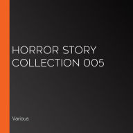 Horror Story Collection 005