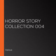 Horror Story Collection 004