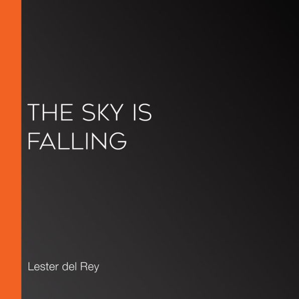 The Sky Is Falling