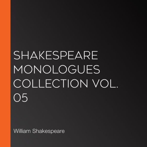 Shakespeare Monologues Collection vol. 05