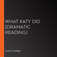 What Katy Did: Dramatic Reading