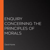 Enquiry Concerning the Principles of Morals