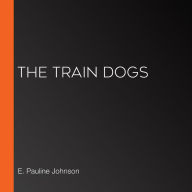 The Train Dogs