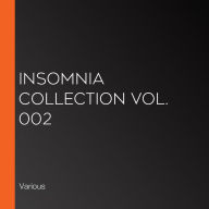 Insomnia Collection Vol. 002