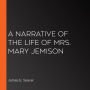 A Narrative of the Life of Mrs. Mary Jemison