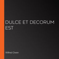 Dulce et Decorum Est