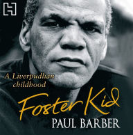 Foster Kid: A Liverpudlian Childhood