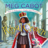 Royal Crown (From the Notebooks of a Middle School Princess Series #4)