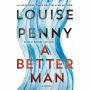 A Better Man (Chief Inspector Gamache Series #15)