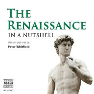 The Renaissance - In a Nutshell