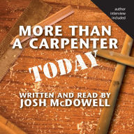 More Than a Carpenter Today (Abridged)