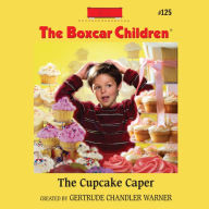 The Cupcake Caper (The Boxcar Children Series #125)