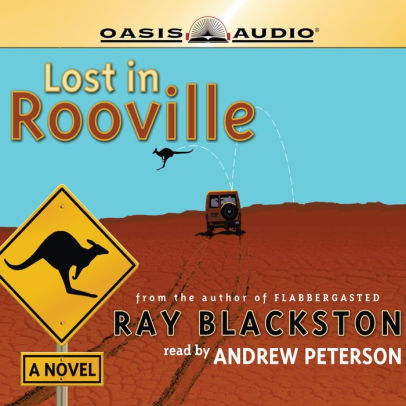 Title: Lost in Rooville, Author: Ray Blackston, Andrew Petersen