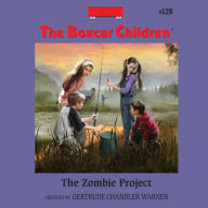 The Zombie Project (The Boxcar Children Series #128)
