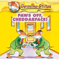 Geronimo Stilton #6: Paws Off, Cheddarface!