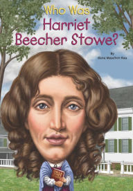 Who Was Harriet Beecher Stowe?