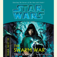 Star Wars: Dark Nest III: The Swarm War: The Dark Nest, Book Three (Abridged)
