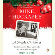 A Simple Christmas: Twelve Stories That Celebrate the True Holiday Spirit