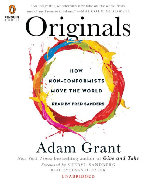 Originals: How Non-Conformists Move the World