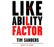 The Likeability Factor: How to Boost Your L Factor and Achieve Your Life's Dreams (Abridged)