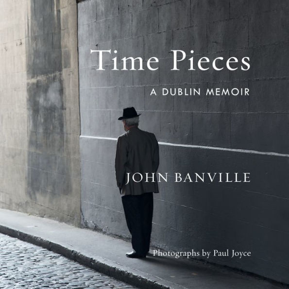 Time Pieces: A Dublin Memoir