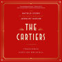 The Cartiers : The Untold Story of the Family Behind the Jewelry Empire