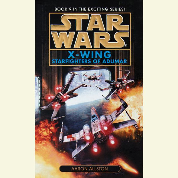 Starfighters of Adumar (Star Wars Legends: X-Wing #9)