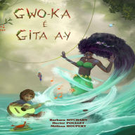 Gwo-Ka é Gita A-y