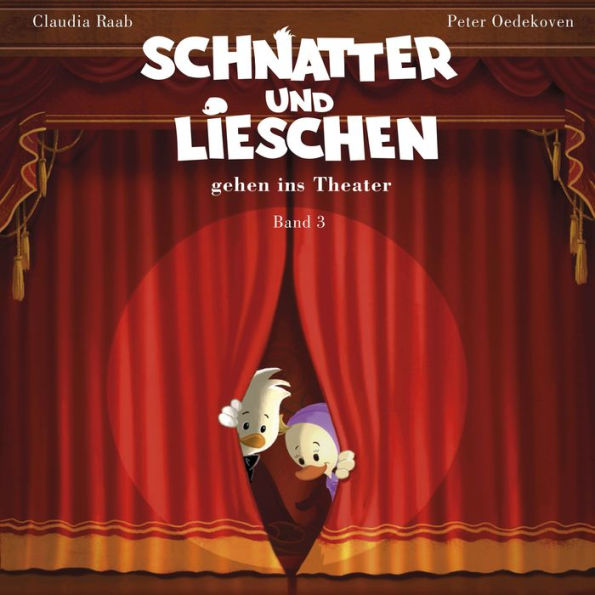 Schnatter und Lieschen - Schnatter und Lieschen gehen ins Theater