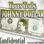 Yours Truly, Johnny Dollar: Confidential