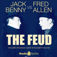 Jack Benny vs. Fred Allen: The Feud