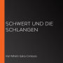 Schwert und die Schlangen