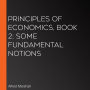 Principles of Economics, Book 2: Some Fundamental Notions