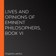 Lives and Opinions of Eminent Philosophers, Book VI